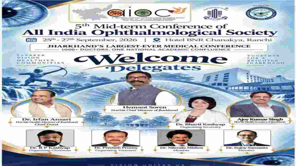 Over 1000 ophthalmologists to gather in Ranchi AIOS national conference begins September 25